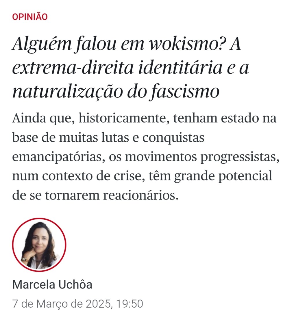[Público] Alguém falou em wokismo? A extrema-direita identitária e a naturalização do&nbsp;fascismo
